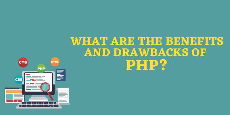 benefits and drawbacks of PHP