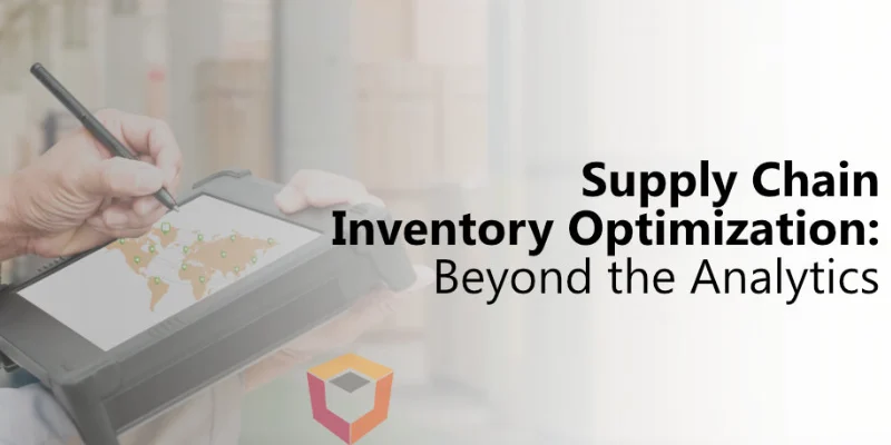 Inventory and Supply Chain Optimization through Analytics